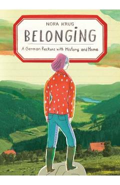 Poza produsului Belonging: A German Reckons with History and Home - Nora Krug