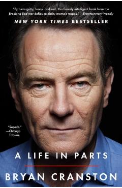 A Life in Parts - Bryan Cranston