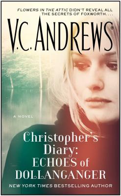 Christopher's Diary: Echoes of Dollanganger, Volume 7 - V. C. Andrews