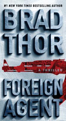 Foreign Agent, Volume 16: A Thriller - Brad Thor