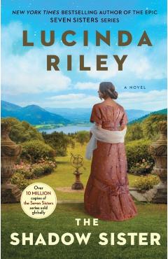 The Shadow Sister, Volume 3: Book Three - Lucinda Riley