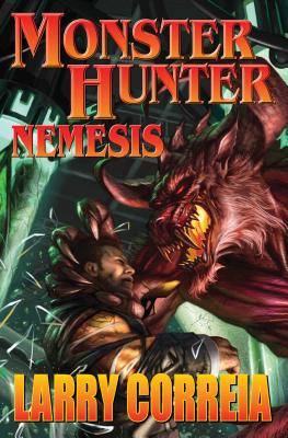 Monster Hunter Nemesis, Volume 5 - Larry Correia