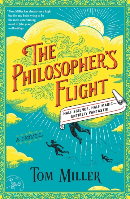 The Philosopher's Flight, Volume 1 - Tom Miller