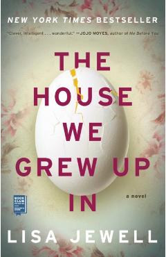 The House We Grew Up in - Lisa Jewell