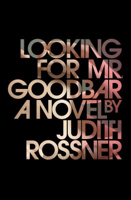Looking for Mr. Goodbar - Judith Rossner