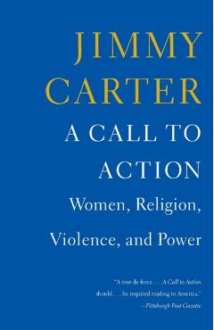 A Call to Action: Women, Religion, Violence, and Power - Jimmy Carter