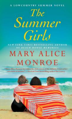 The Summer Girls, Volume 1 - Mary Alice Monroe