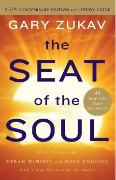 The Seat of the Soul - Gary Zukav