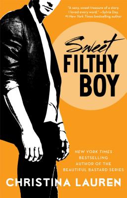 Sweet Filthy Boy, Volume 1 - Christina Lauren