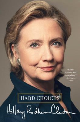 Hard Choices - Hillary Rodham Clinton