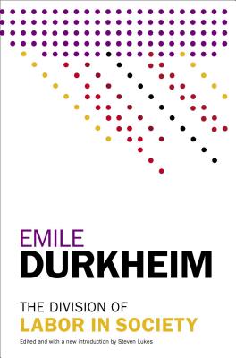 The Division of Labor in Society - Emile Durkheim