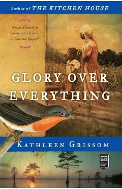 Glory Over Everything - Kathleen Grissom