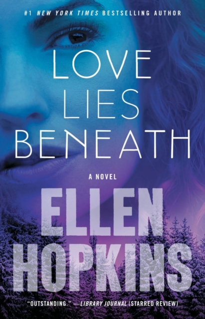 Love Lies Beneath - Ellen Hopkins
