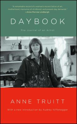 Daybook: The Journal of an Artist - Anne Truitt