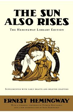 The Sun Also Rises - Ernest Hemingway