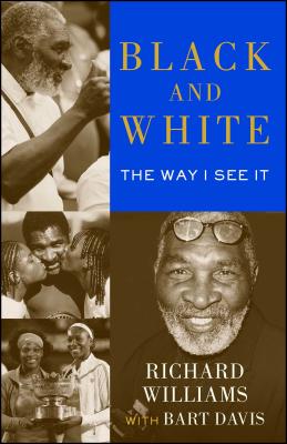 Black and White: The Way I See It - Richard Williams