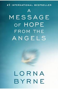 A Message of Hope from the Angels - Lorna Byrne
