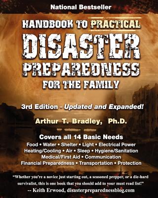 Handbook to Practical Disaster Preparedness for the Family - Arthur T. Bradley