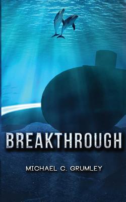 Breakthrough - Michael C. Grumley