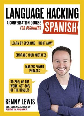 Language Hacking Spanish - Benny Lewis