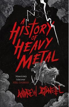 A History of Heavy Metal - Andrew O'neill