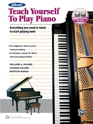 Alfred's Teach Yourself to Play Piano: Everything You Need to Know to Start Playing Now!, Book & Online Audio - Morton Manus