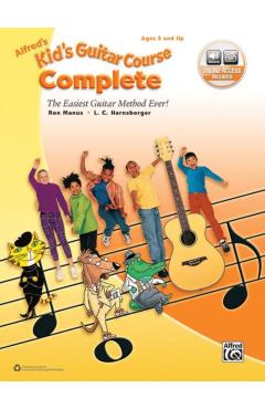 Alfred's Kid's Guitar Course Complete: The Easiest Guitar Method Ever!, Book & Online Video/Audio/Software - Ron Manus