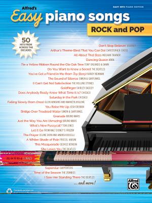 Alfred's Easy Piano Songs -- Rock & Pop: 50 Hits from Across the Decades - Alfred Music
