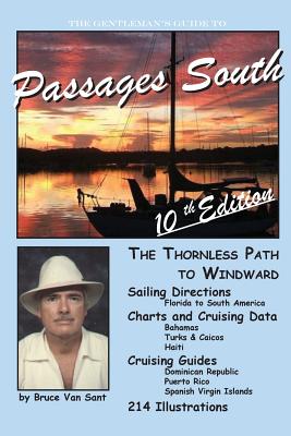 The Gentleman's Guide to Passages South: The Thornless Path to Windward - Bruce Van Sant