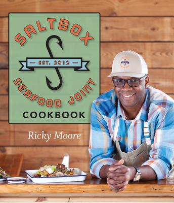 Saltbox Seafood Joint Cookbook - Ricky Moore