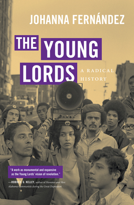 The Young Lords: A Radical History - Johanna Fern�ndez