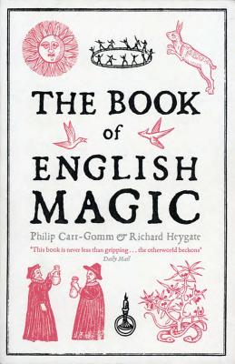 The Book of English Magic - Philip Carr-gomm
