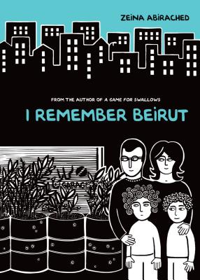 I Remember Beirut - Zeina Abirached