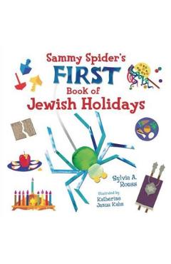 Sammy Spider's First Book of Jewish Holidays - Sylvia A. Rouss