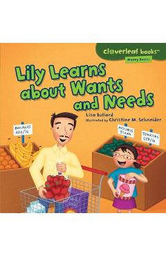 Poza produsului Lily Learns about Wants and Needs - Lisa Bullard