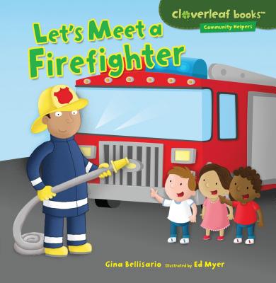 Let's Meet a Firefighter - Gina Bellisario