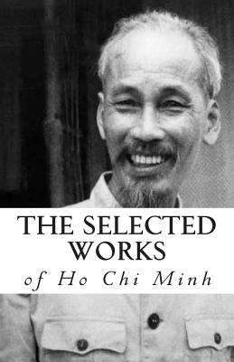 The Selected Works of Ho Chi Minh - Ho Chi Minh