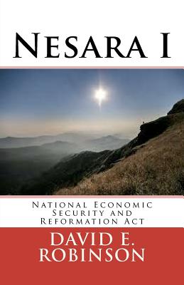 Nesara: National Economic Security and Reformation Act - David E. Robinson