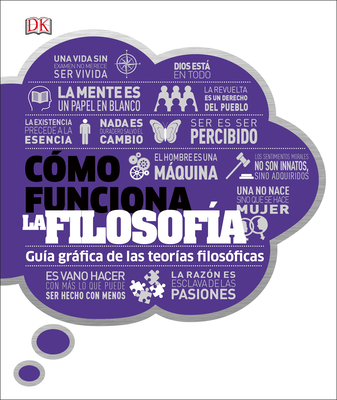 C�mo Funciona La Filosof�a: (how Philosophy Works) (Spanish Language Edition) - Dk