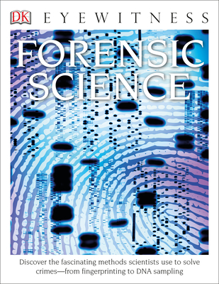 Forensic Science (Library Edition): Discover the Fascinating Methods Scientists Use to Solve Crimes - Chris Cooper