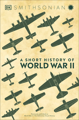 A Short History of World War II - Dk