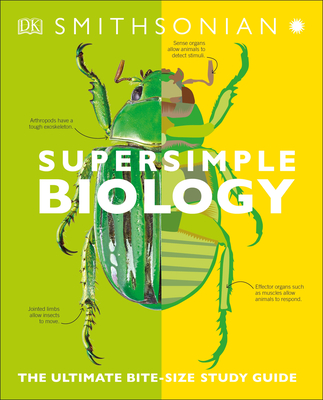 Supersimple Biology: The Ultimate Bitesize Study Guide - Dk