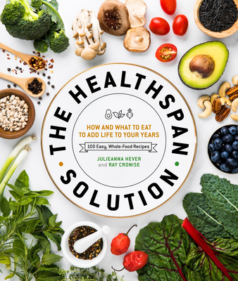 The Healthspan Solution: How and What to Eat to Add Life to Your Years - Raymond J. Cronise