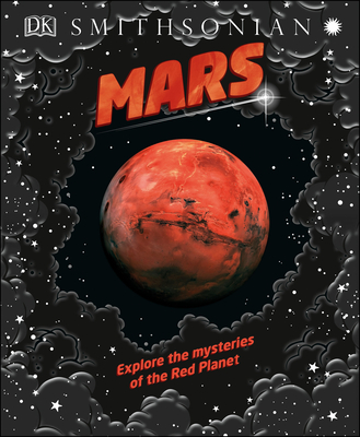 Mars: Explore the Mysteries of the Red Planet - Dk