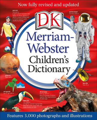 Merriam-Webster Children's Dictionary, New Edition: Features 3,000 Photographs and Illustrations - Dk