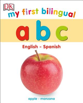 My First Bilingual A B C - Dk