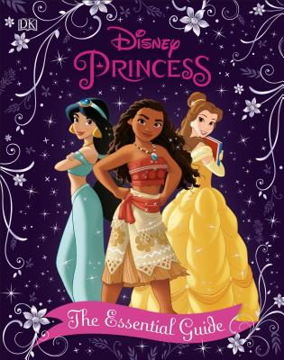 Disney Princess the Essential Guide, New Edition - Victoria Saxon