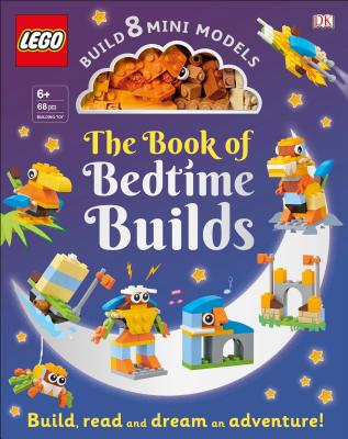 The Lego Book of Bedtime Builds: With Bricks to Build 8 Mini Models [With Toy] - Tori Kosara