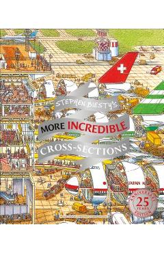 Coperta cărții 'Stephen Biesty's More Incredible Cross-Sections - Stephen Biesty'