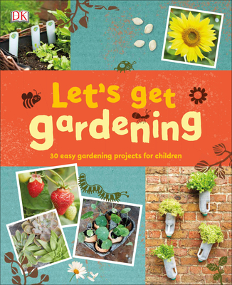 Let's Get Gardening - Dk
